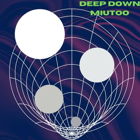 Deep Down