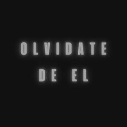 Olvidate De El (feat. Jeidy)