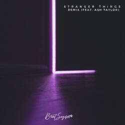 Stranger Things Remix (feat. Ash Taylor)