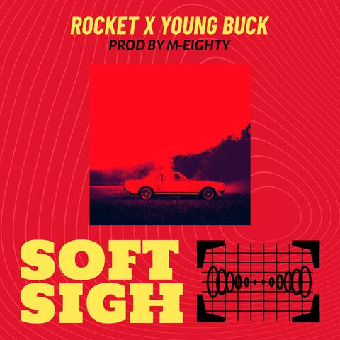 Soft Sigh (feat. Young Buck)