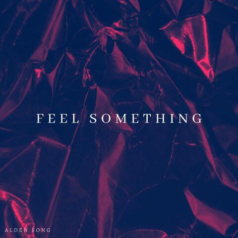Feel Something