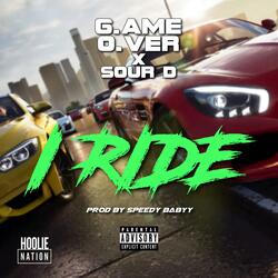 I Ride (feat. Sour D)