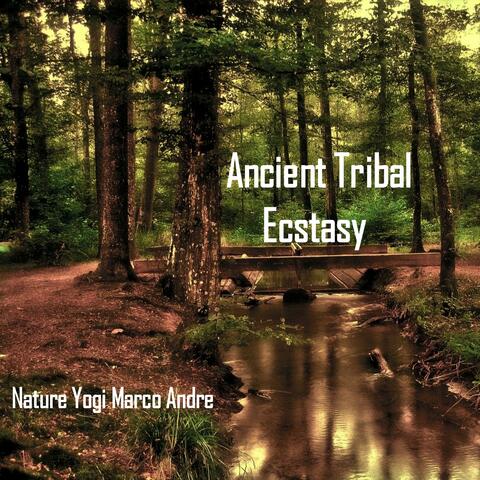 Ancient Tribal Ecstasy