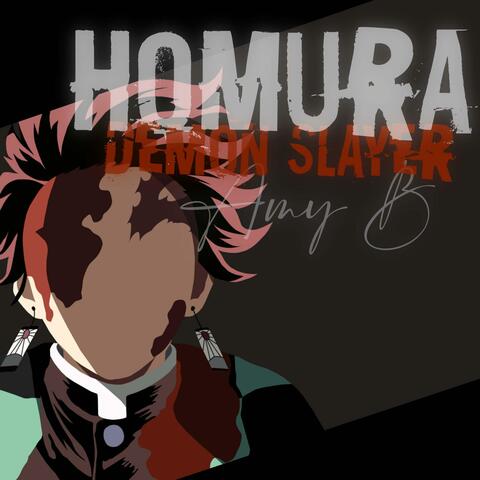 Homura English Version (from Demon Slayer: Kimetsu no yaiba – The Movie: Mugen Train)