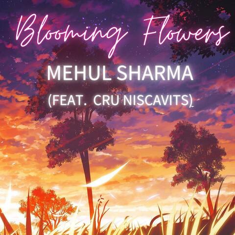 Blooming Flowers (feat. Cru Niscavits)