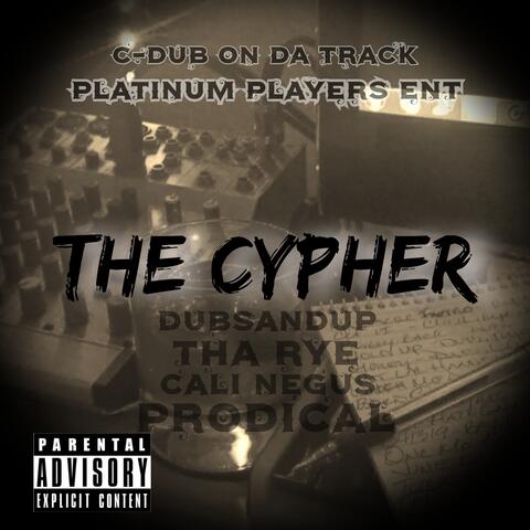 The Cypher (feat. Dubsandup, Tha Rye, Cali Negus & Prodical)