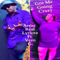 Got Me Going Crazy Vero G. & Real Lyricez (feat. Real Lyricez)