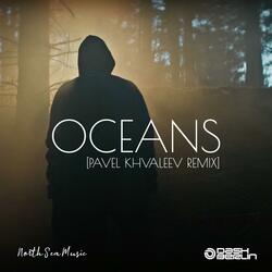 Oceans (Pavel Khvaleev Remix Extended)