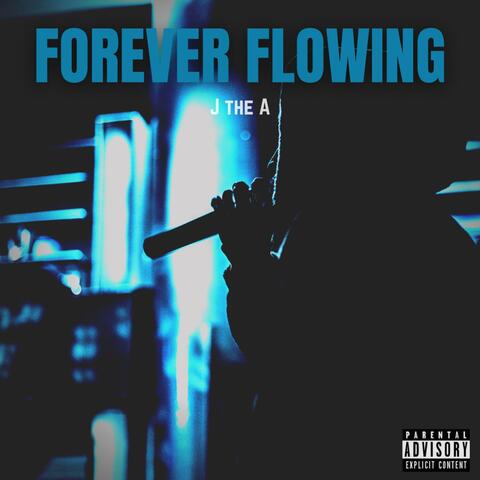 Forever Flowing