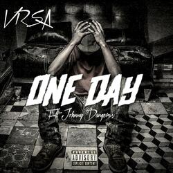 One Day (feat. Johnny Dangerus)