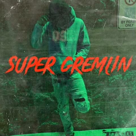 Super gremlin