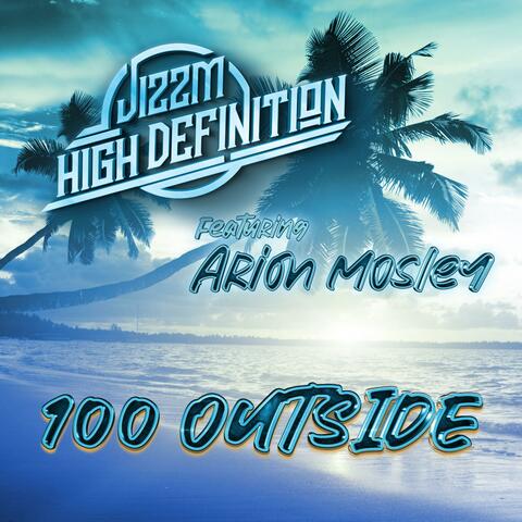100 Outside (feat. Arion Mosley) [Radio Edit]