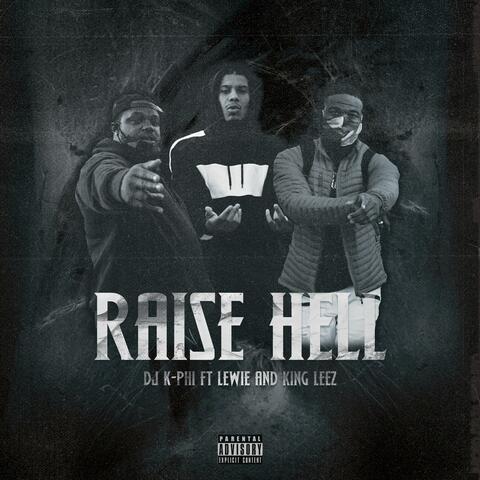 Raise Hell (feat. Lewie & King Leez)