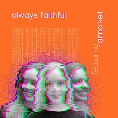Always Faithful (feat. Anna Kell)