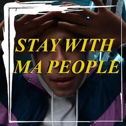 Stay With Ma People (feat. Japoskillz)