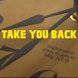 Take You Back (feat. O.T.O Curly)