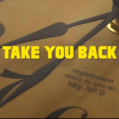Take You Back (feat. O.T.O Curly)