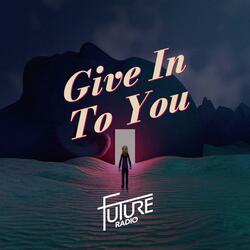 Give In To You