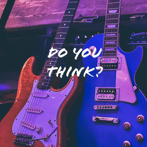 Do You Think (demo)