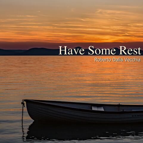 Have Some Rest