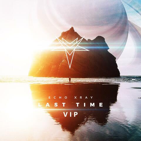 Last Time (VIP)
