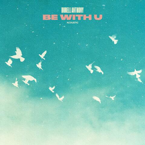 Be With U (Acoustic)