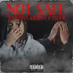 Not Safe (feat. Yagi B)