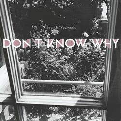 Don't Know Why