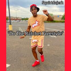 Do The Ratchet