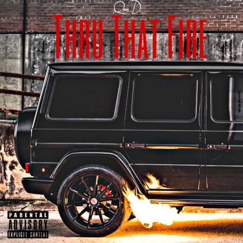 Thru That Fire