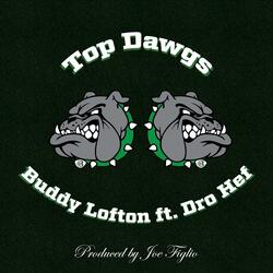 Top dawgs (feat. Dro Hef)