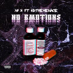 No Emotions (feat. Kdthemenace)