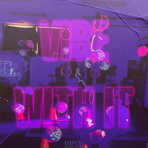 Vibe With It