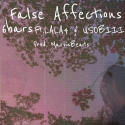 False Affections (feat. 6bars & USOBOII)