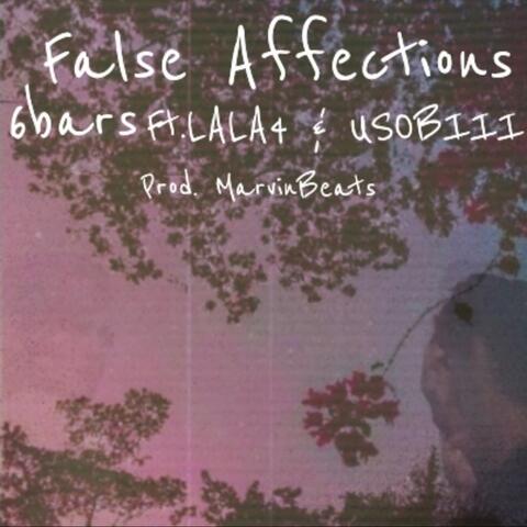 False Affections (feat. 6bars & USOBOII)