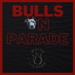 Bulls On Parade