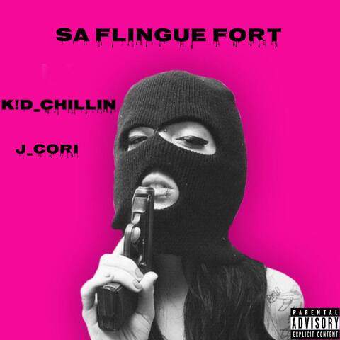 Sa Flingue Fort (feat. K!D CHILLIN)
