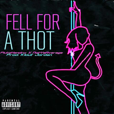 Fall For a Thot (feat. NotYaAverage)