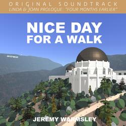 Nice Day for a Walk (From "Linda & Joan Prologue: Four Months Earlier")