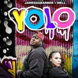 Yolo (feat. James Da Barber)