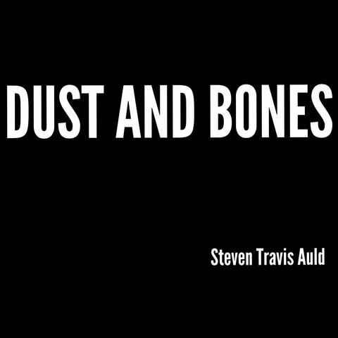 Dust And Bones