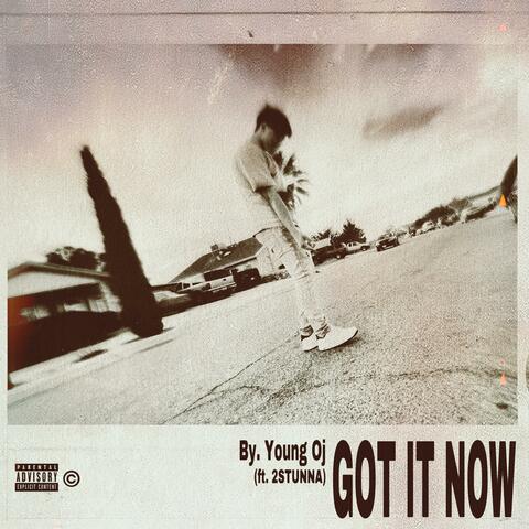 Got It Now (feat. 2STUNNA)