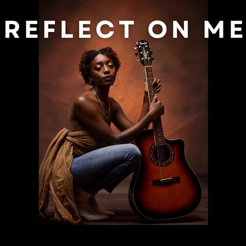 Reflect On Me