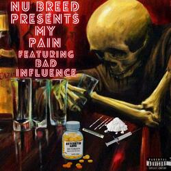 My Pain (feat. Bad Influence)