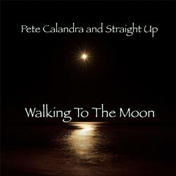 Walking To The Moon