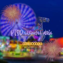 PTSD carousel date