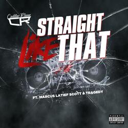 Straight Like That (feat. Marcus Latief Scott & Tragedy)