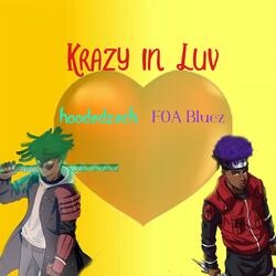 Krazy in Luv (feat. FOA Bluez)
