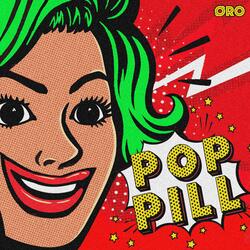 Pop Pill