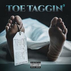Toe Taggin'